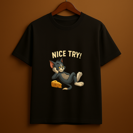 Nice Try – Savage Tom Chill Pose Cartoon T-Shirt