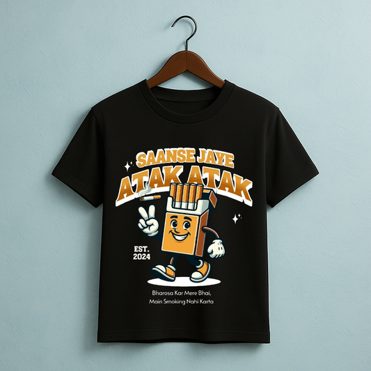 Saanse Jaye Atak Atak – Sarcastic No-Smoking Funny T-Shirt
